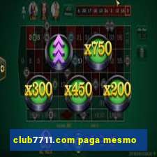 club7711.com paga mesmo